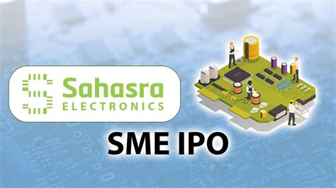 3 IPO Analysis Sahasra electronics IPO .